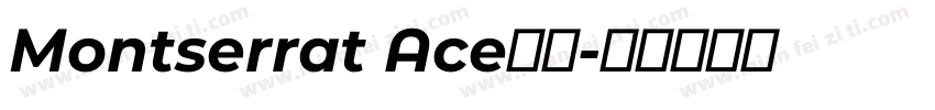 Montserrat Ace字体字体转换
